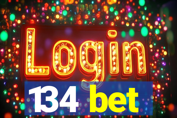 134 bet